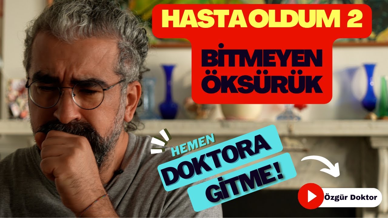 Doktor Hasta Olursa 2, GEÇMEYEN ÖKSÜRÜK için antibiyotik almalı mı?