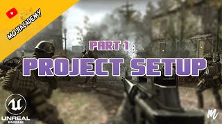 UE4 - first person shooter #1 project setup