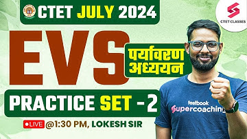 CTET EVS CLASSES | EVS CLASSES & NOTES FOR CTET JULY 2024 | CTET EVS | LOKESH SIR