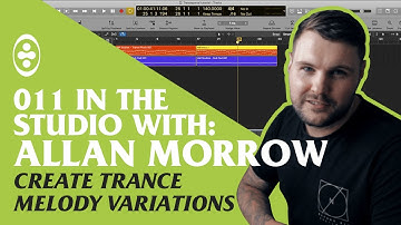 Create Trance Melody Variations - Tranceportal In The Studio With Allan Morrow #11