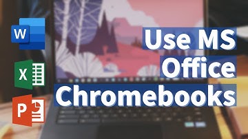 How to View and Edit Microsoft Word and Excel Files on Chromebook