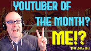 YouTuber of the Month?!  ME!!???