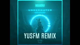 NIVIRO - Underwater (YusFM remix)