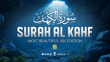 Very relaxing recitation of Surah AL KAHF (the Cave) سورة الكهف ⋮ Zikrullah TV