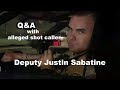 Questions &amp; Answers With Alleged Shot Caller - Deputy Justin Sabatine