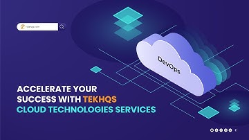 Accelerate Your Success with TEKHQS Cloud Technologies Services