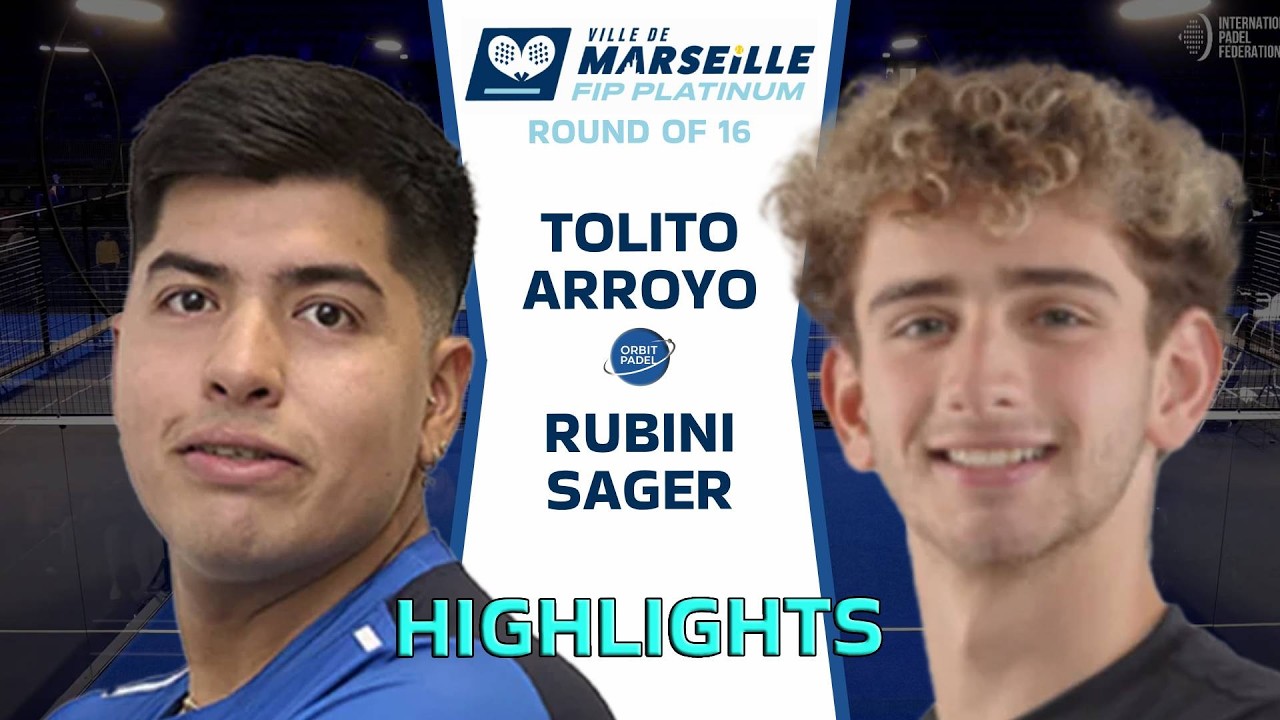 🔥Tolito & Arroyo VS Rubini & Sager | FIP Platinum Ville de Marseille 2026 | R16 | Highlights