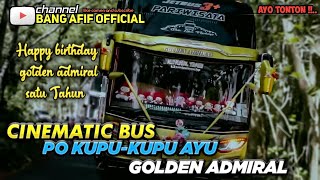 CINEMATIC BUS II KUPU KUPU AYU  GOLDEN ADMIRAL II RANDOM BUS SPESIAL ULANG TAHUN GOLDEN ADMIRAL