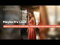 Maybe It's Love · Sing with Angela (Romantic)