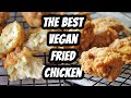 The BEST VEGAN FRIED CHICKEN - Creator&#39;s Cut (to-the-point, unsponsored)| Mary&#39;s Test Kitchen