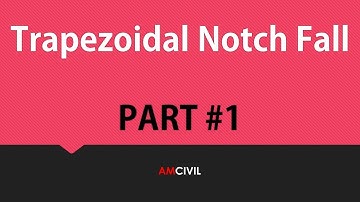 DHS M3 - Design of Notch Fall Part01 | Hydraulic Structures | KTU | Trapezoidal Canal Drop