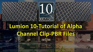 Lumion 10-Tutorial of Alpha Channel Clip-PBR Files