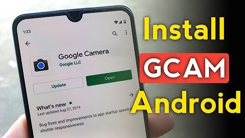How to install google camera (GCAM) on any Android