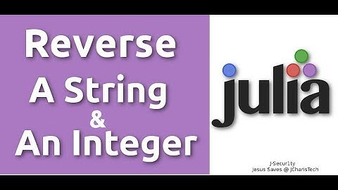 Julia Coding Questions - Reverse A String and An Integer