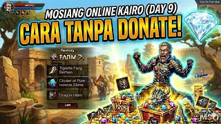 🤔TIPS CARA BERMAIN MSO TANPA DONATE! MOSIANG ONLINE KAIRO MSO - DAY 9 ⚔️