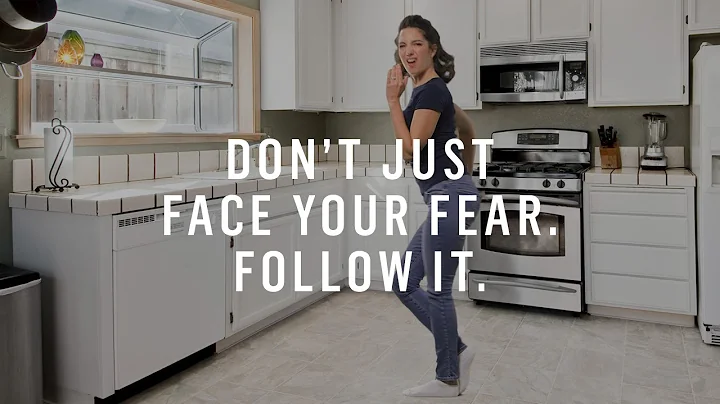 The Power Of Following Your Fear