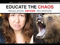 Educate The Chaos || Regulation Before Relaxation || IRENE LYON