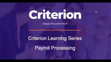 Criterion Learning Series - Payroll Processing Training