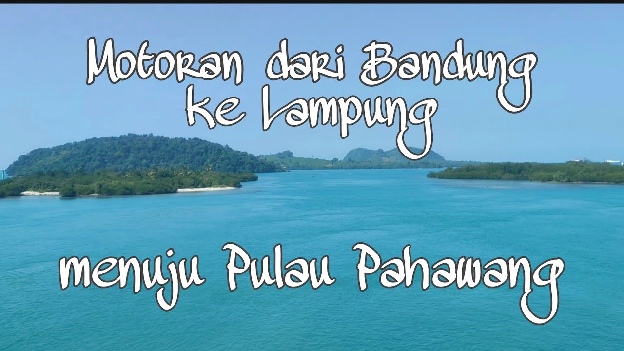 Motoran dari Bandung ke Lampung, menuju Pulau Pahawang -Touring with The Scomplex #motovlog
