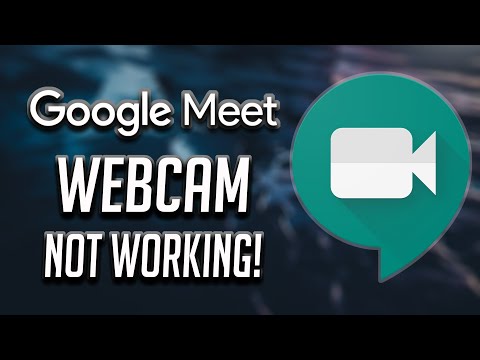 Google Meet Camera Failed/Webcam Not Working