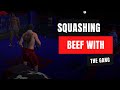 Squashing Beefs in the Gang!!