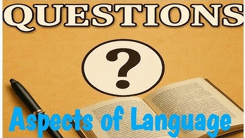 Meg 04 Aspects of Language Final Questions for June tee exam