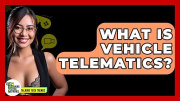 What Is Vehicle Telematics? - Talking Tech Trends