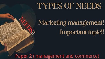 Types of needs || ugc net management and commerce || marketing management important topic #ugcnet 