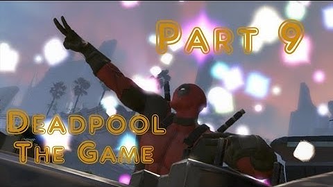 Deadpool The Game Gameplay Walkthrough Part 9 - Ultra Violent Difficulty