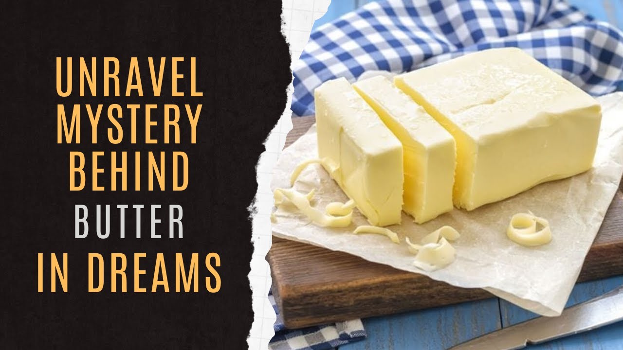 🧈Butter Dream Interpretation Spiritual Meaning Of Butter Dream