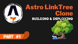 Astro LinkTree Clone Part #1 - Let&#39;&#39;s Build! 🧑‍🚀