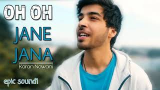 Oh Oh Jane Jana || Karan Nawani || unplugged version || Salman Khan || epic sound1 ||