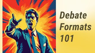 Mastering Debates: Dive into Various Debate Formats