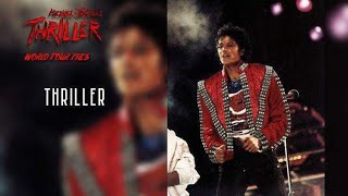 Thriller | Thriller World Tour - 1983 | Michael Jackson - (FANMADE)