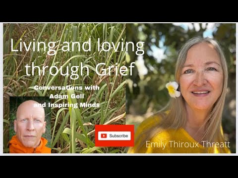 Emily Thiroux Threatt shares loving and living your way through grief ...