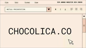 MGT162 Group Assignment Presentation | CHOCOLICA.CO