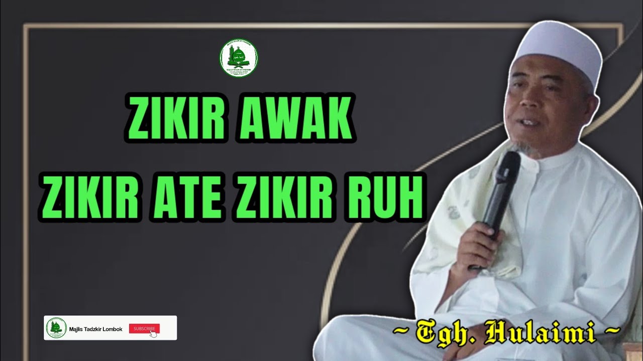 ZIKIR AWAK ZIKIR ATE ZIKIR RUH ‼️ TGH. HULAIMI