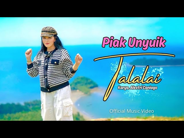 TALALAI - PIAK UNYUIK ( Official Musik Video ) class=