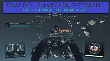 STARFIELD - EM WEAPON SYSTEM - FAST AND MOST EFFECTIVE METHOD TO DO THIS FAST AND EASY