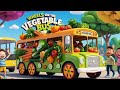 "🚍🎶 Sing Along! The Wheels on the Veggies Bus Go Round and Round | Fun Nursery Rhymes for Kids!"