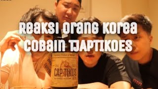 Reaksi Orang Korea Nyobain TjapTikoes Dari Manado