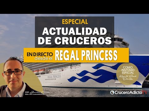 Video: Recorrido fotográfico y perfil del crucero Regal Princess