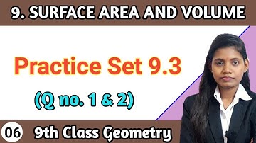 Practice set 9.3 geometry class 9 question 1 and 2 | chapter 9 surface area and volume lecture 6