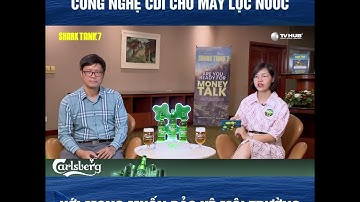 Shark tank mùa 7 | Máy lọc nước công nghệ điện | Nước sạch khỏe bảo vệ môi trường | Maxdream CDI