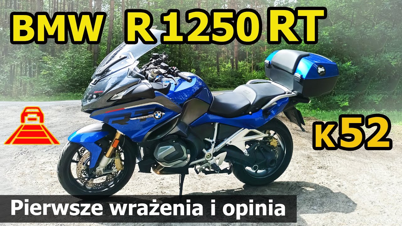 BMW R1250RT (K52) - Czy nowszy jest lepszy od R1200RT K26? Moja opinia i wrażenia z jazdy.