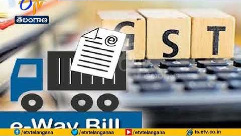 E way bill for Inter State Movement of Goods Likely from April 1
