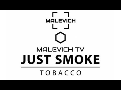 Обзор на табак Just Smoke | Malevich TV