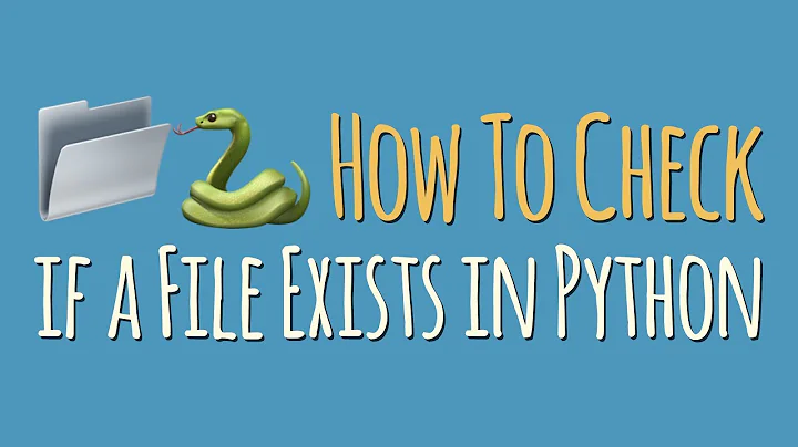 Python Tutorial: How To Check if a File or Directory Exists