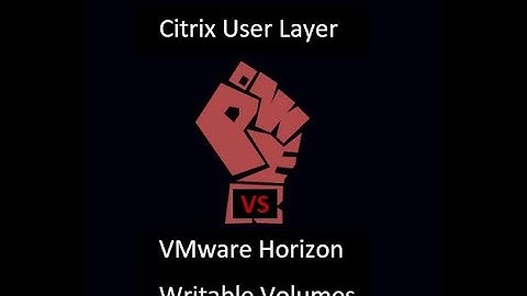 Citrix User Layer vs Horizon Writable Volume Speed TEST