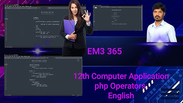 12th computer application operators in php EM3 365